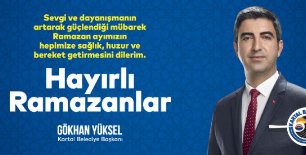 Başkan Gökhan Yüksel’den Ramazan Ayı Mesajı