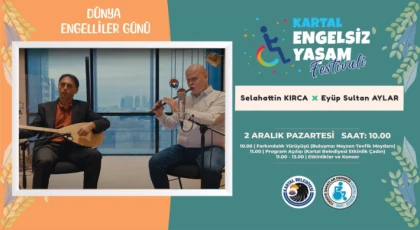 Kartal Belediyesi’nden Engelsiz Yaşam Festivali